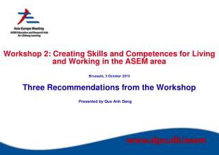 Workshop 2: Creating Skills and Competences for Living and Working in the ASEM area