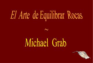 El Arte de Equilibrar Rocas ~ Michael Grab