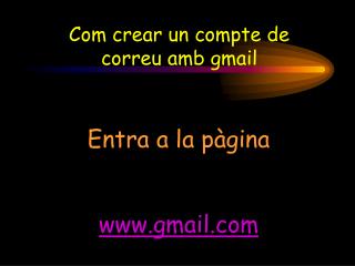 Com crear un compte de correu amb gmail