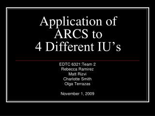 Application of ARCS to 4 Different IU’s