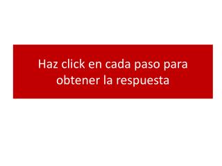 Haz click en cada paso para obtener la respuesta