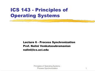 ICS 143 - Principles of Operating Systems