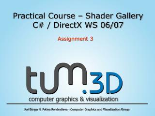 Practical Course – Shader Gallery C# / DirectX WS 06/07