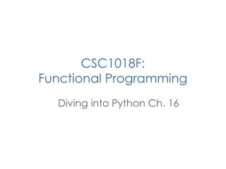 CSC1018F: Functional Programming