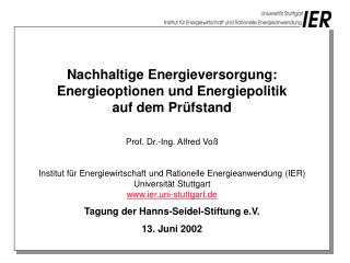 Nachhaltige Energieversorgung: Energieoptionen und Energiepolitik auf dem Prüfstand