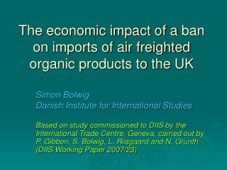 The economic impact of a ban on imports of air freighted organic products to the UK