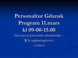 Personaltur Gdansk Program 11.mars kl 09-00-15.00