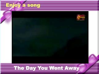 The Day You Went Away