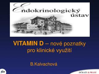 VITAMIN D – nové poznatky pro klinické využití