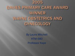 2005 Davies Primary Care Award Winner Wayne obstetrics and gynecology