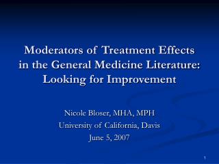 Moderators of Treatment Effects in the General Medicine Literature: Looking for Improvement