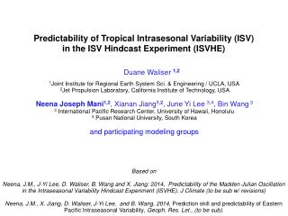 Predictability of Tropical Intrasesonal Variability (ISV) in the ISV Hindcast Experiment (ISVHE)