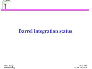 Barrel integration status