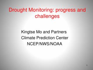 Drought Monitoring: progress and challenges