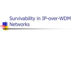 Survivability in IP-over-WDM Networks