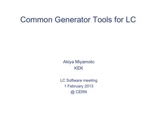 Common Generator Tools for LC