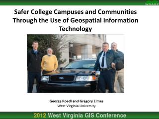 Safer College Campuses and Communities Through the Use of Geospatial Information Technology