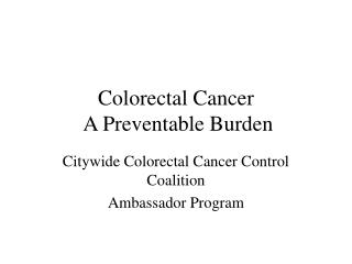 Colorectal Cancer A Preventable Burden