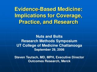 Evidence-Based Medicine: Implications for Coverage, Practice, and Research