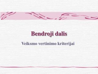 Bendroji dalis