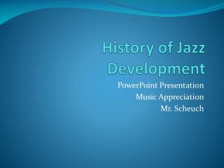 History of Jazz Development