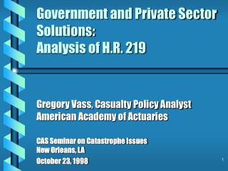 Government and Private Sector Solutions: Analysis of H.R. 219
