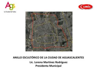 ANILLO ESCULTÓRICO DE LA CIUDAD DE AGUASCALIENTES Lic. Lorena Martínez Rodríguez