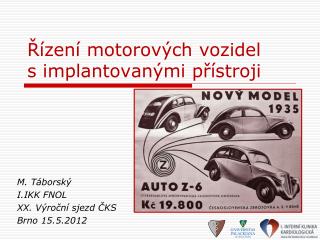 Řízení motorových vozidel s implantovanými přístroji