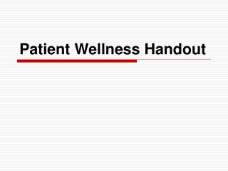 Patient Wellness Handout