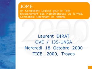 Laurent DIRAT OVE / I3S-UNSA Mercredi 18 Octobre 2000 TICE 2000, Troyes