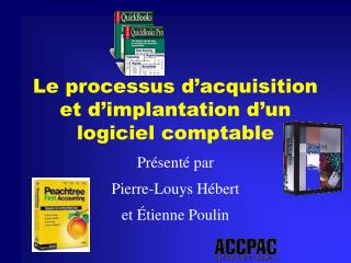 Le processus d’acquisition et d’implantation d’un logiciel comptable