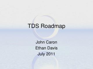 TDS Roadmap