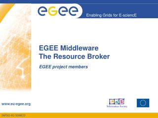 EGEE Middleware The Resource Broker