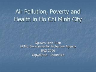 Air Pollution, Poverty and Health in Ho Chi Minh City