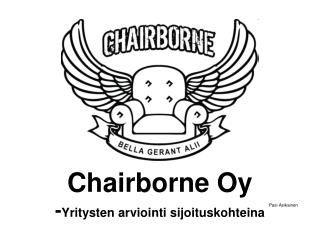 Chairborne Oy - Yritysten arviointi sijoituskohteina