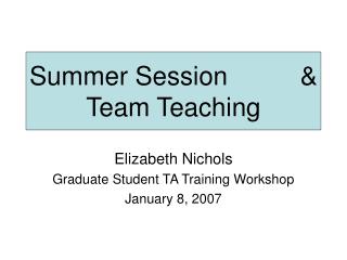 Summer Session & Team Teaching