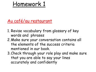 Au café/au restaurant Revise vocabulary from glossary of key words and phrases