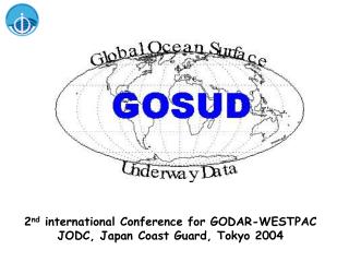 2 nd international Conference for GODAR-WESTPAC JODC, Japan Coast Guard, Tokyo 2004