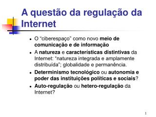 A questão da regulação da Internet