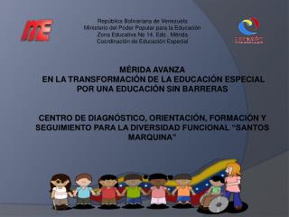 MÉRIDA AVANZA EN LA TRANSFORMACIÓN DE LA EDUCACIÓN ESPECIAL POR UNA EDUCACIÓN SIN BARRERAS