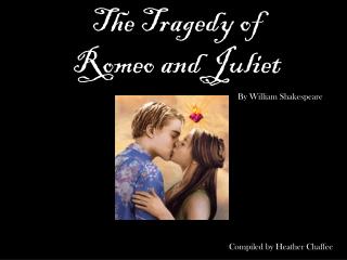 The Tragedy of Romeo and Juliet