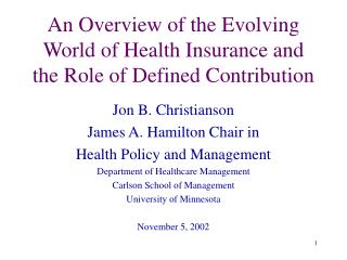 An Overview of the Evolving World of Health Insurance and the Role of Defined Contribution