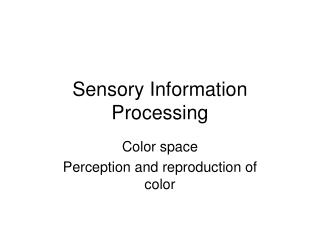 Sensory Information Processing