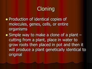 Cloning