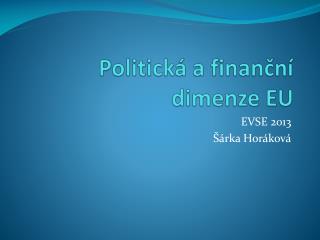 Politická a finanční dimenze EU