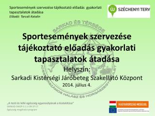 Sportesemények szervezése tájékoztató előadás gyakorlati tapasztalatok átadása