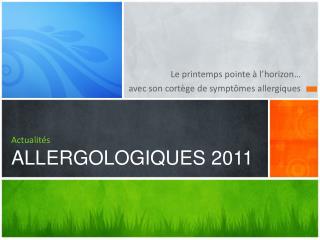 Actualités ALLERGOLOGIQUES 2011