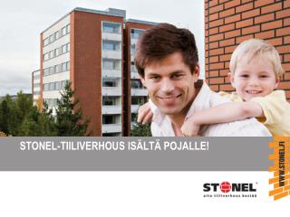 STONEL-TIILIVERHOUS ISÄLTÄ POJALLE!