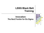 LSSG Black Belt Training