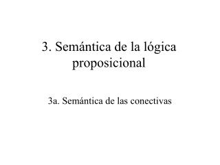 3. Semántica de la lógica proposicional